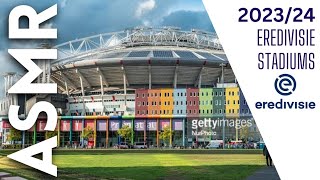 Football Stadiums in the Dutch Eredivisie 2023/24 [ASMR Football / Soccer]