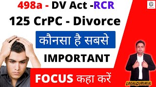 कौनसा है सबसे Important 498a DV Act RCR 125 crpc Maintenance Divorce | Legal Gurukul