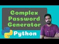 Complex Password Generator | How to Generate Complex Passwords using Python?