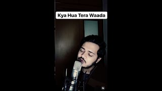Kya Hua Tera Waada - Unplugged | Abhinav Singh