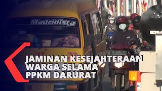 Pemerintah Harus Menjamin Kesejahteraan Masyarakat Selama PPKM Darurat