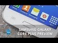 Samsung Galaxy Core Plus Preview