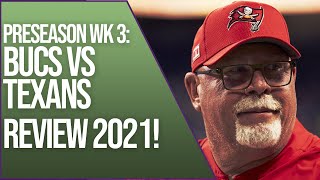 Tampa Bay Buccaneers vs Houston Texans | 2021 Preseason week 3 REVIEW!