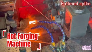 hot forging process（Railway spike ）