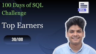 Top Earners | 30/100 Days Of SQL Challenge | HackerRank Solution