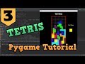Pygame Tutorial - Tetris (Part 3)