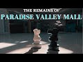 The Remains of Paradise Valley Mall | A to Z Retail |