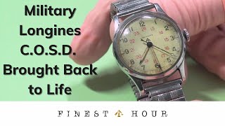 Extremely Rare Vintage Military Longines COSD Wristwatch c.1945 Brought Back to Life