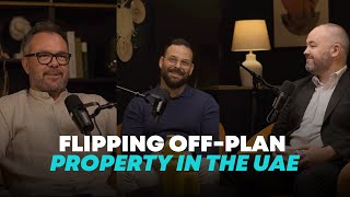 Flipping Off-Plan Property In The UAE