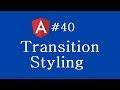 Angular 2 Tutorial - 40 - Transition Styling