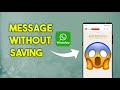 Send WhatsApp Message Without Saving Number | 2 Easy Ways