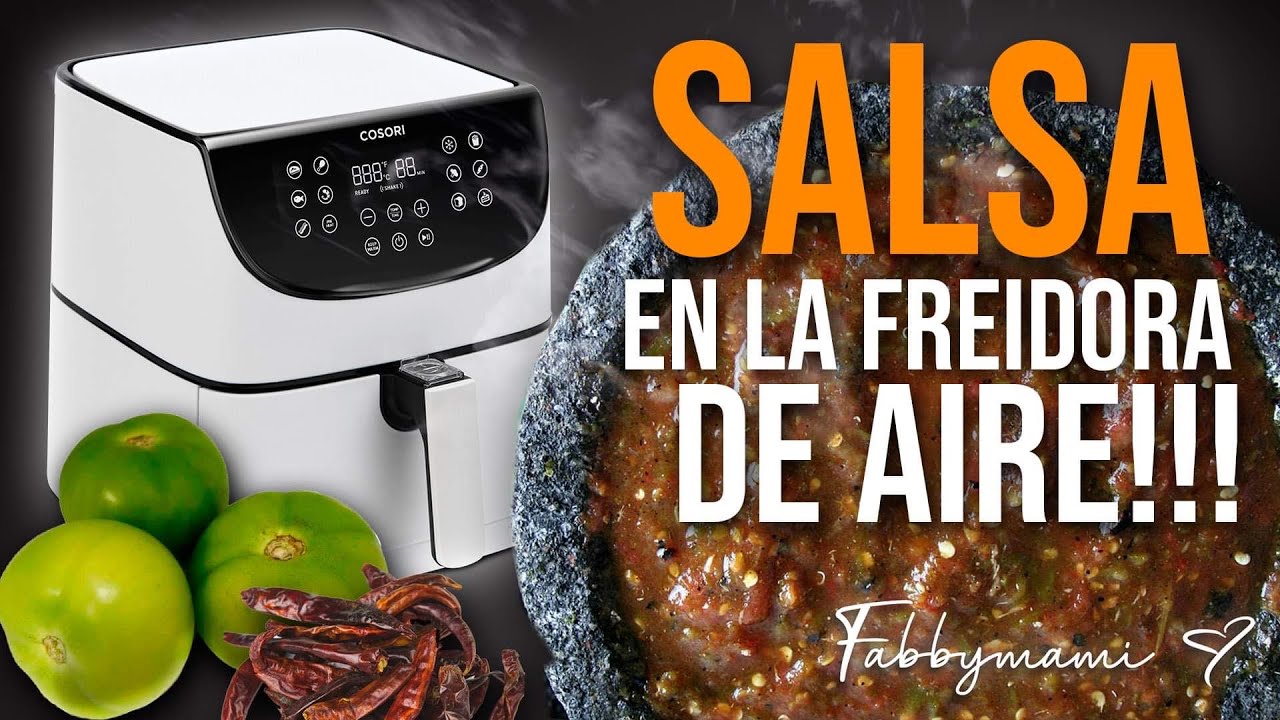 CÓMO FUNCIONA LA FREIDORA DE AIRE (HOW TO MAKE SALSA ON THE AIR FRYER ...