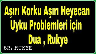 Aşırı Korku, Aşırı Heyecan, Uyku Problemleri İçin Rukye