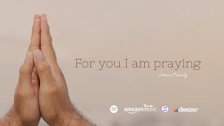 FOR YOU I AM PRAYING || OFFICIAL VIDEO || ATANUS' FAMILY