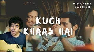 Kuch Khaas Hai Cover | Mohit Chauhan | Fashion