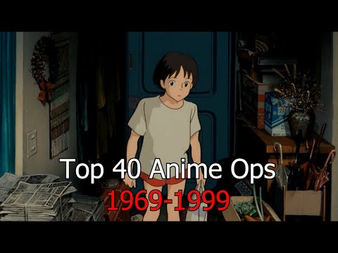 My Top 40 Anime Openings (1969-1999)