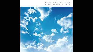 BLUE REFLECTION OFFICIAL SOUNDTRACK - Good-bye, laughingly