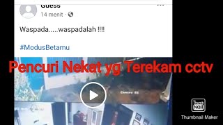 HEBOH; Pencuri Nekat Terekam cctv