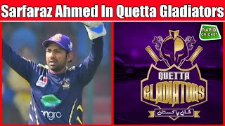 Sarfaraz Ahmed In Quetta Gladiators In PSL 2024 | Sarfaraz Ahmed | Quetta Gladiators | PSL 2024