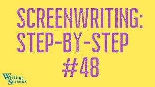 LIVE - SCREENWRITING STEP-BY-STEP: Session #48