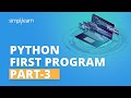 Python First Program - 3 | Python For Beginners | Python Tutorial | Python Programming | Simplilearn