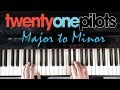 Major twenty one pilots' Songs in Minor! (Piano)