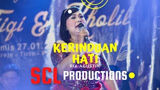KERINDUAN HATI Ria Agustin SCL Productions