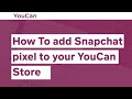 How To add Snapchat pixel to your YouCan store