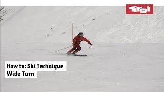 Ski Exercises: Ski Technqiue Wide Turn - Tirol Ski School