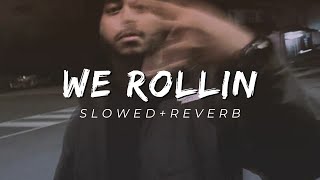 WE ROLLIN - SHUBH (SLOWED+REVERB) NEW SONG 2023