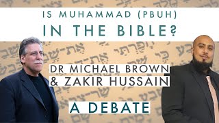 DEBATE: Is Muhammed prophesied in the Bible? Dr Michael Brown vs Zakir Hussain