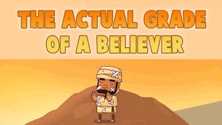 The Actual Grade of a Believer - Nouman Ali Khan - Animated