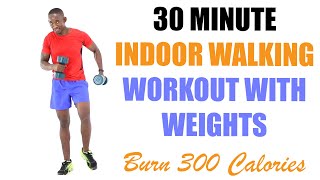 30 Minute Indoor Walking Workout with Weights/ Walk at Home with Dumbbells 🔥 Burn 300 Calories 🔥