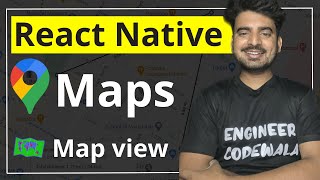 React Native Maps - Set up & Map View ✅ | Engineer Codewala