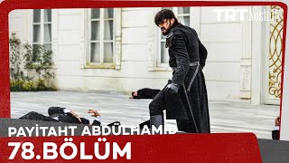 Payitaht Abdülhamid 78. Bölüm