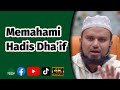 Ustaz Tariq Jaffri Mohamad Akhbar - Memahami Hadis Dha’if | 4K