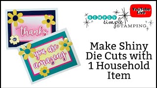 🔴 Want A Fun Card Idea? Use This 1 Common Household Item For Shiny Die Cuts!