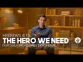 The Hero We Need - Daily Devotion