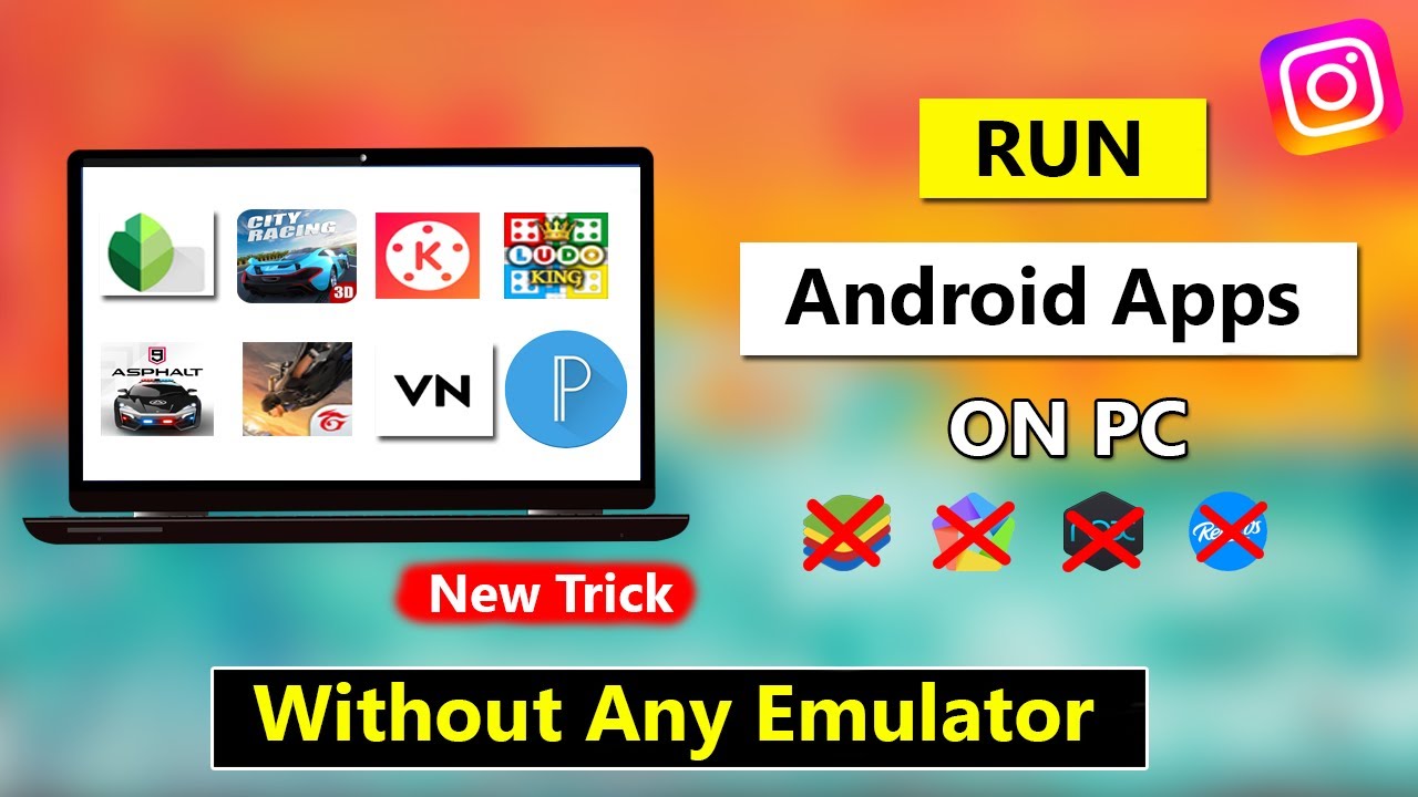 How To Directly Run Android Apps On Your PC...Without Any Emulator And ...