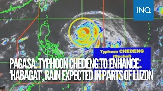 Pagasa: Typhoon Chedeng to enhance ‘habagat’, rain expected in parts of Luzon