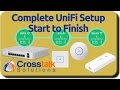 Complete UniFi Setup Start to Finish Complete UniFi Setup Start to Finish
