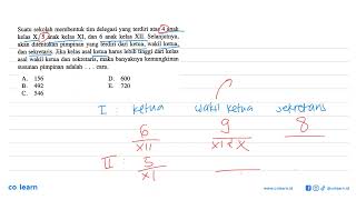 Suatu sekolah membentuk tim delegasi yang terdiri atas 4 anak kelas X, 5 anak kelas XI, dan 6 ana...