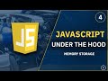 JavaScript Under The Hood [4] - Memory Storage