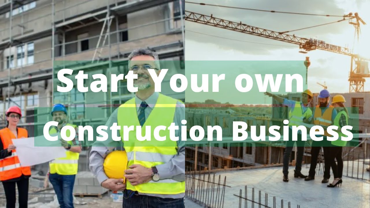 Construction Business Ideas To Start Your Own Business Youtube