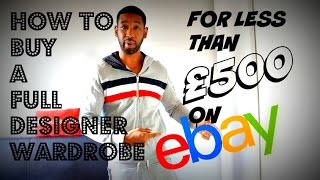 Buying a full Designer Wardrobe for less than £500 on eBay | Part 1