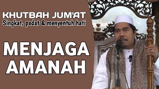 Menjaga Amanah ° Khutbah Jum'at Singkat Padat Menyentuh Hati | KH Fakhruddin Al Bantani