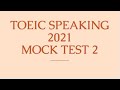 TOEIC SPEAKING 2021 | ACTUAL TEST 2