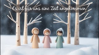 Es ist für uns eine Zeit angekommen ♫ Traditionelles Adventslied