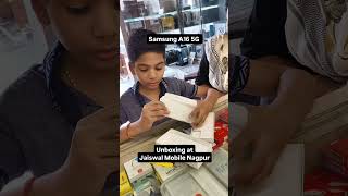 #Samsung A16 5G smartphone unboxing at Jaiswal Mobile Nagpur