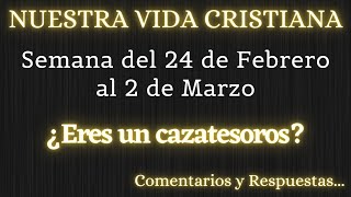 NUESTRA VIDA CRISTIANA ✅ SEMANA DEL 24 DE FEBRERO AL 02 DE MARZO ✍ COMENTARIOS Y RESPUESTAS